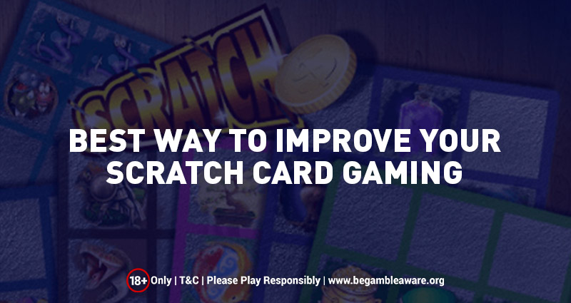 Best Way To Improve Your Scratch Card Gaming