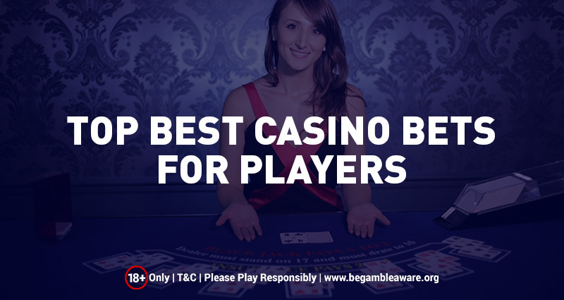 Top Best Online Casino Bets for Players