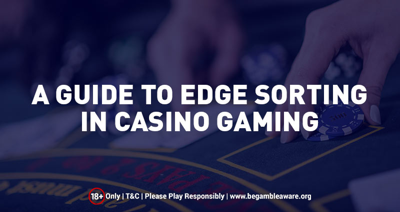 A-Guide-to-Edge-Sorting-in-Casino-Gaming