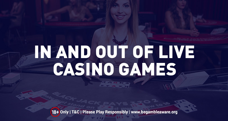 In and Out of Live Casino Games