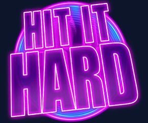 Hit it hard