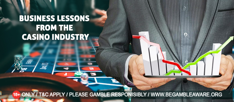 Essential Business Lessons We Can Learn from the Casino Industry